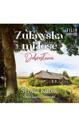 Żuławska miłość. Dobrosława - Sylwia Kubik - Audiobook - 978-83-8271-825-6
