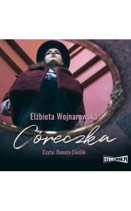 Córeczka - Elżbieta Wojnarowska - Audiobook - 978-83-8271-871-3