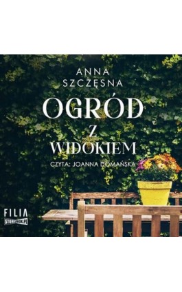 Ogród z widokiem - Anna Szczęsna - Audiobook - 978-83-8271-981-9
