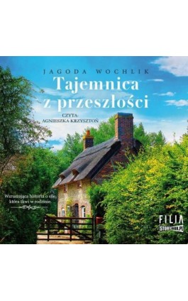 Tajemnica z przeszłości - Jagoda Wochlik - Audiobook - 978-83-8334-045-6