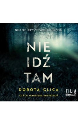Nie idź tam - Dorota Glica - Audiobook - 978-83-8334-060-9
