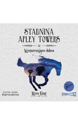 Stadnina Apley Towers. Tom 6. Wystarczająco dobra - Myra King - Audiobook - 978-83-8271-943-7
