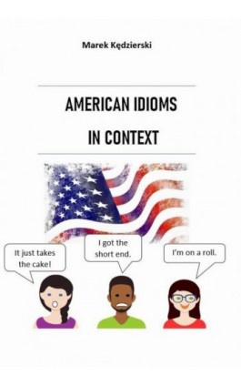 American idioms in context - Marek Kędzierski - Ebook - 978-83-936884-9-4