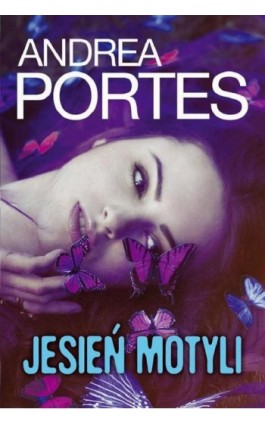 Jesień motyli - Andrea Portes - Ebook - 978-83-276-2154-2