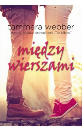 Między wierszami - Tammara Webber - Ebook - 978-83-7686-504-1