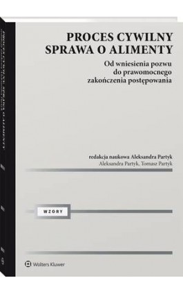 Proces cywilny. Sprawa o alimenty - Tomasz Partyk - Ebook - 978-83-8246-883-0
