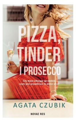 Pizza, Tinder i prosecco - Agata Czubik - Ebook - 978-83-8313-297-6