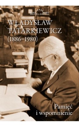Władysław Tatarkiewicz (1886-1980) - Władysław Tatarkiewicz - Ebook - 978-83-66941-51-9