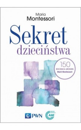 Sekret dzieciństwa - Maria Montessori - Audiobook - 978-83-01-21973-4