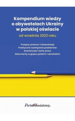 Kompendium wiedzy o obywatelach Ukrainy w polskiej oświacie od września 2022 roku - Małgorzata Celuch, Wanda Pakulniewicz, Marta Wysocka - Ebook - 978-83-8276-638-7