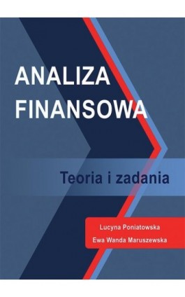 Analiza finansowa. Teoria i zadania - Lucyna Poniatowska - Ebook - 978-83-7875-133-5