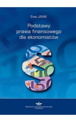 Podstawy prawa finansowego dla ekonomistów - Ewa Janik - Ebook - 978-83-7875-201-1