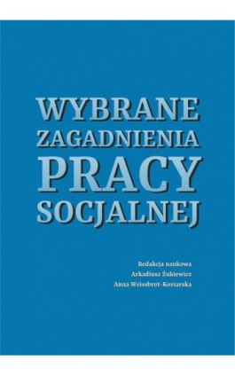 Wybrane zagadnienia pracy socjalnej - Ebook - 978-83-7395-997-2