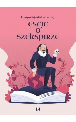 Eseje o Szekspirze - Krystyna Kujawińska Courtney - Ebook - 978-83-8331-068-8