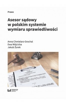 Asesor sądowy w polskim systemie wymiaru sprawiedliwości - Anna Chmielarz-Grochal - Ebook - 978-83-8331-044-2