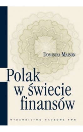 Polak w świecie finansów - Dominika Maison - Ebook - 978-83-01-19377-5