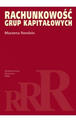 Rachunkowość grup kapitałowych - Marzena Remlein - Ebook - 978-83-01-19376-8
