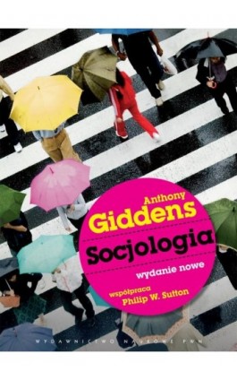 Socjologia - Anthony Giddens - Ebook - 978-83-01-16956-5