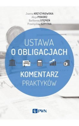 Ustawa o obligacjach - Joanna Krzyżykowska - Ebook - 978-83-01-18454-4