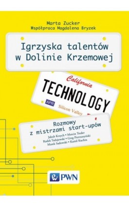 Igrzyska talentów w Dolinie Krzemowej - Marta Zucker - Ebook - 978-83-01-18447-6