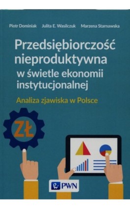 Przedsiębiorczość nieproduktywna w świetle ekonomii instytucjonalnej - Ebook - 978-83-01-18681-4