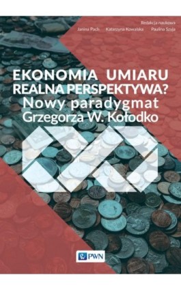 Ekonomia umiaru - realna perspektywa? - Ebook - 978-83-01-18684-5
