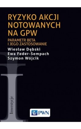 Ryzyko akcji notowanych na GPW - Wiesław Dębski - Ebook - 978-83-01-20002-2