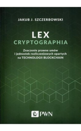 Lex cryptographia - Jakub J. Szczerbowski - Ebook - 978-83-01-20113-5