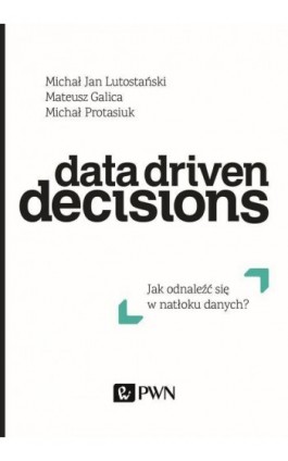 Data Driven Decisions - Ebook - 978-83-01-20174-6