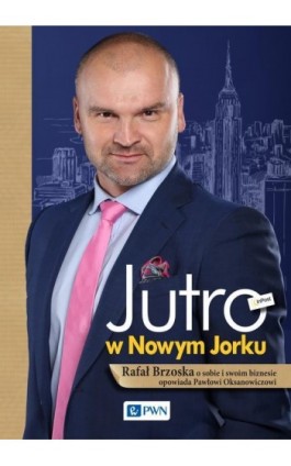 Jutro w Nowym Jorku - Rafał Brzoska - Audiobook - 978-83-01-18337-0