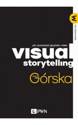 Visual Storytelling - Monika Górska - Ebook - 978-83-01-20542-3
