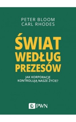 Świat według prezesów - Peter Bloom - Ebook - 978-83-01-20753-3