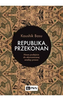 Republika przekonań - Kaushik Basu - Ebook - 978-83-01-21100-4