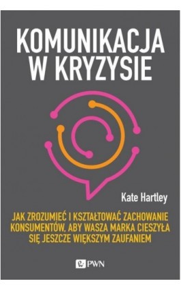 Komunikacja w kryzysie - Kate Hartley - Ebook - 978-83-01-21340-4