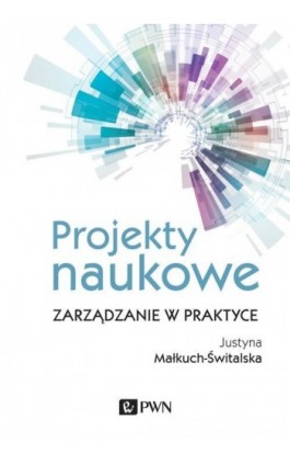 Projekty naukowe - Justyna Małkuch-Świtalska - Ebook - 978-83-01-21381-7