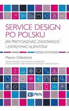 Service design po polsku - Marcin Chłodnicki - Ebook - 978-83-01-21380-0