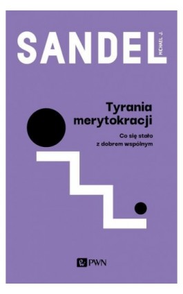 Tyrania merytokracji - Michael J. Sandel - Ebook - 978-83-01-21438-8