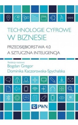 Technologie cyfrowe w biznesie - Ebook - 978-83-01-21437-1