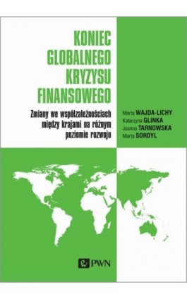 Koniec globalnego kryzysu finansowego - Marta Wajda-Lichy - Ebook - 978-83-01-21457-9