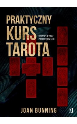 Praktyczny kurs Tarota - Joan Bunning - Ebook - 978-83-8321-208-1