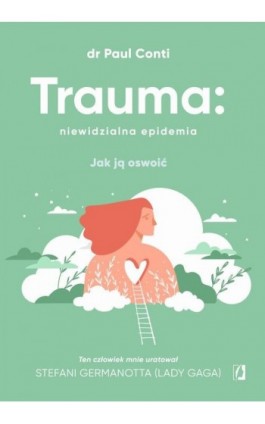 Trauma: niewidzialna epidemia - Paul Conti - Ebook - 978-83-8321-252-4