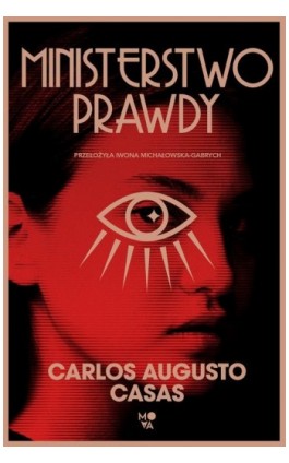 Ministerstwo Prawdy - Carlos Augusto Casas - Ebook - 978-83-8321-256-2