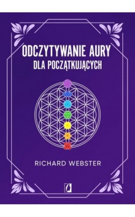 Odczytywanie aury dla początkujących - Richard Webster - Ebook - 978-83-8321-251-7