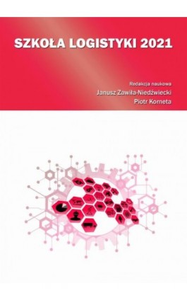 Szkoła Logistyki 2021 - Janusz Zawiła-Niedźwiecki - Ebook - 978-83-66550-89-6