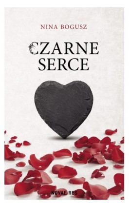 Czarne serce - Nina Bogusz - Ebook - 978-83-8083-761-4