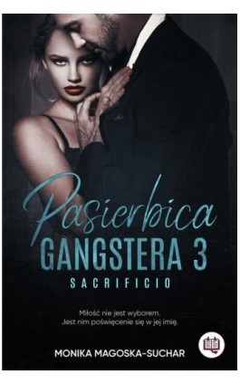 Pasierbica gangstera. Sacrificio. Tom 3 - Monika Magoska-Suchar - Ebook - 978-83-8321-262-3