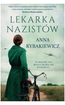 Lekarka nazistów - Anna Rybakiewicz - Ebook - 978-83-8280-528-4