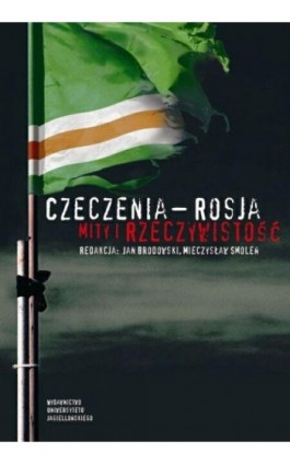 Czeczenia - Rosja. Mity i rzeczywistość - Ebook - 978-83-233-2288-7