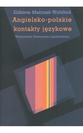 Angielsko-polskie kontakty językowe - Elżbieta Mańczak-Wohlfeld - Ebook - 83-233-2132-9