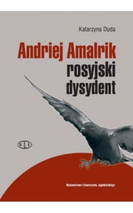 Andriej Amalrik - rosyjski dysydent - Katarzyna Duda - Ebook - 978-83-233-2961-9